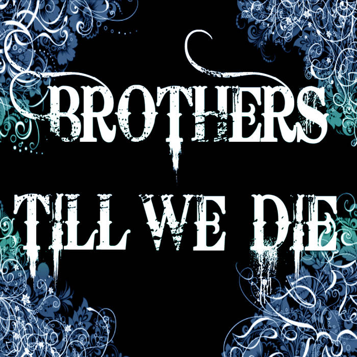 BROTHERS TILL WE DIE - Demo 2012 cover 