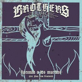 BROTHERS TILL WE DIE - Llorando A Los Muertos cover 