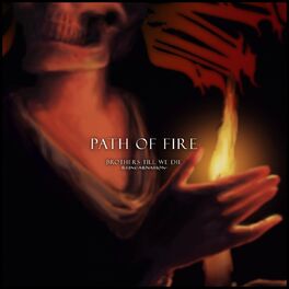 BROTHERS TILL WE DIE - Path Of Fire cover 