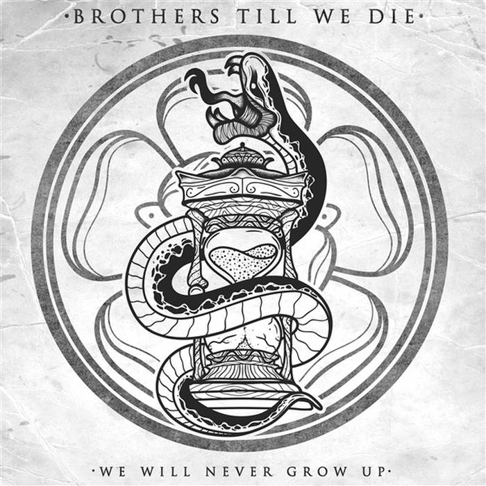 BROTHERS TILL WE DIE - We Will Never Grow Up cover 