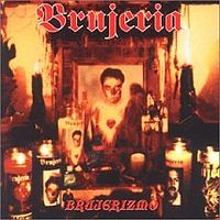 BRUJERIA - Brujerizmo cover 