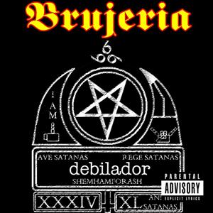 BRUJERIA - Debilador cover 