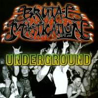 BRUTAL MASTICATION - Underground cover 