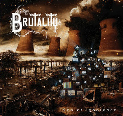 BRUTALITY - Sea of Ignorance cover 