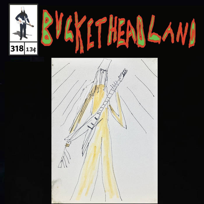 BUCKETHEAD - Pike 318 -  March 19, 2020 cover 