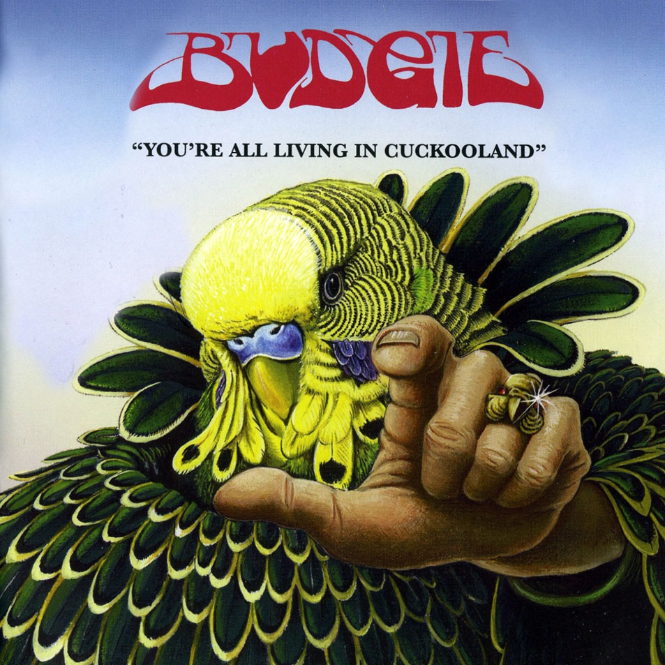 BUDGIE - You're All Living In Cuckooland cover 
