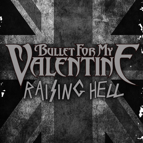 BULLET FOR MY VALENTINE - Raising Hell cover 