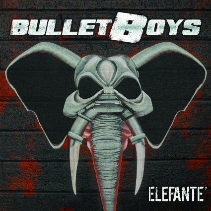 BULLETBOYS - Elefanté cover 