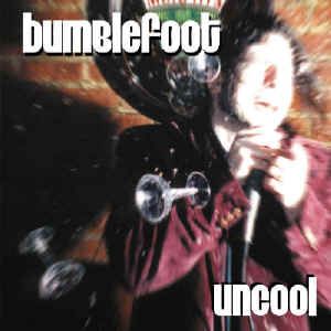 BUMBLEFOOT - Uncool cover 