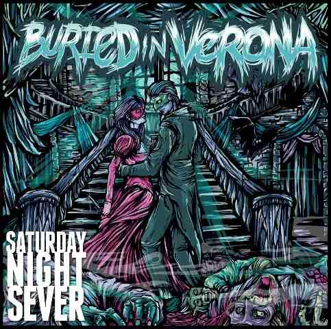 BURIED IN VERONA - Saturday Night Sever cover 