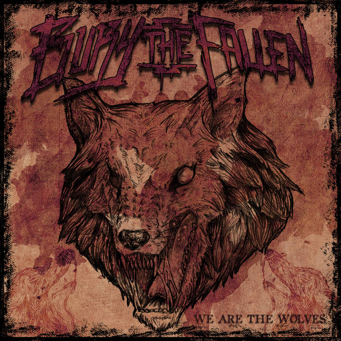 BURY THE FALLEN - We Are The Wolves cover 
