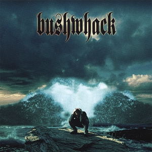 BUSHWHACK - Bushwhack cover 