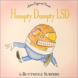 BUTTHOLE SURFERS - Humpty Dumpty LSD cover 