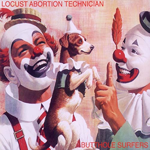 BUTTHOLE SURFERS - Locust Abortion Technician cover 