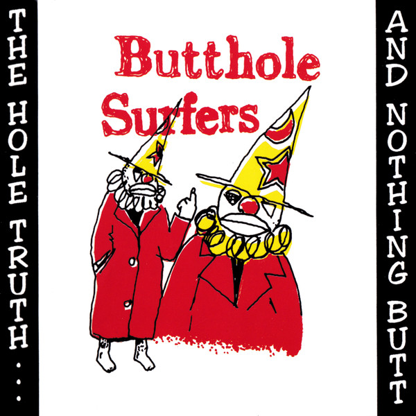 BUTTHOLE SURFERS - The Hole Truth... And Nothing Butt! cover 
