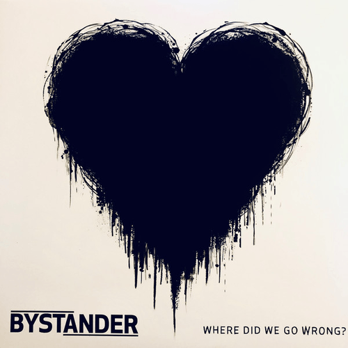 BYSTANDER (IL) - Where Did We Go Wrong? cover 