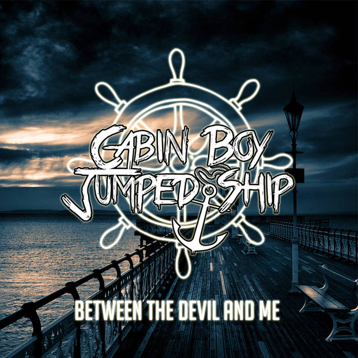 CABIN BOY JUMPED SHIP - Between The Devil And Me cover 