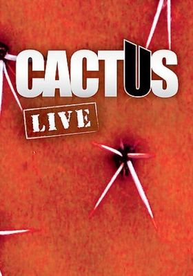 CACTUS - Cactus Live cover 