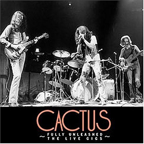 CACTUS - Fully Unleashed: The Live Gigs cover 