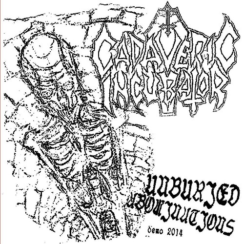 CADAVERIC INCUBATOR - Unburied Abominations cover 