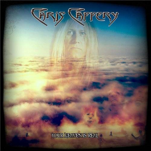 CHRIS CAFFERY - Your Heaven Is Real cover 