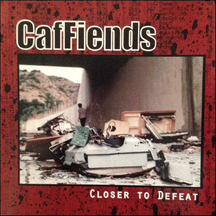CAFFIENDS - Closer To Defeat cover 