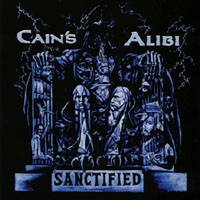 CAIN’S ALIBI - Sanctified cover 