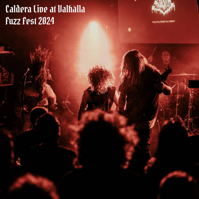 CALDERA - Caldera Live At Valhalla For Fuzz Fest 2024 cover 