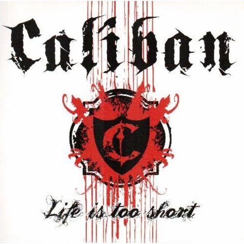 CALIBAN - Life Is Too Short cover 