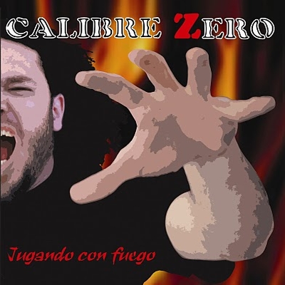 CALIBRE ZERO - Jugando Con Fuego cover 