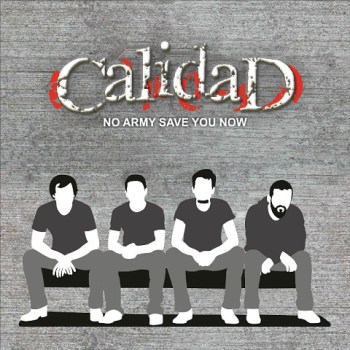 CALIDAD - No Army Save You Now cover 