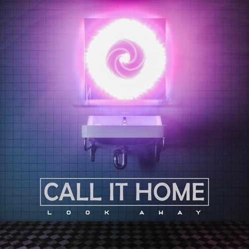 CALL IT HOME - Look Away cover 