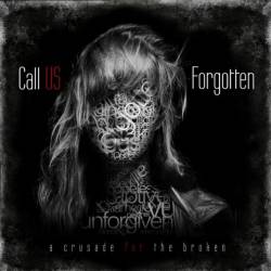 CALL US FORGOTTEN - A Crusade For The Broken cover 