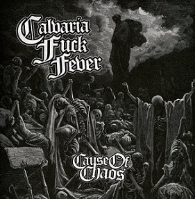 CALVARIA FUCK FEVER - Cause Of Chaos cover 