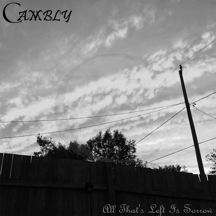 CAMBLY - All That's Left Is Sorrow cover 