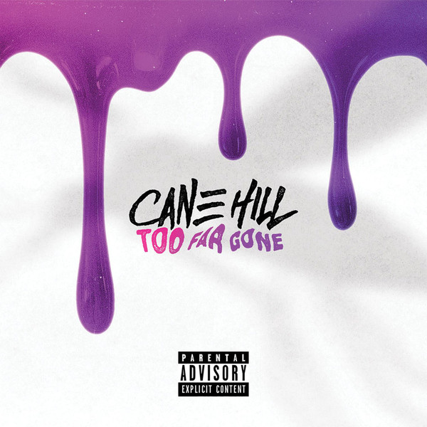 CANE HILL - Too Far Gone cover 