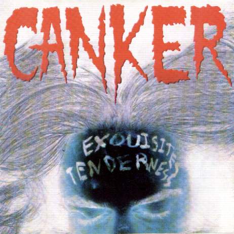CANKER - Exquisites Tenderness cover 