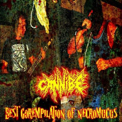 CANNIBE - Best Gorempilation of Necromucus cover 