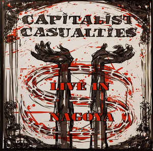 CAPITALIST CASUALTIES - Live In Nagoya cover 