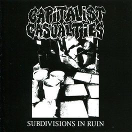CAPITALIST CASUALTIES - Subdivisions In Ruin cover 