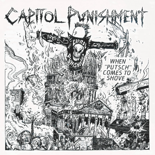 CAPITOL PUNISHMENT - When Putsch Comes To Shove (Studio Recordings 1983-1986) cover 