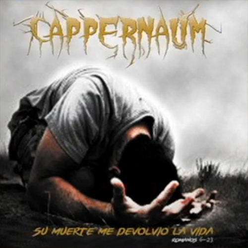 CAPPERNAUM - Su Muerte Me Devolvió La Vida cover 