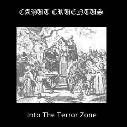 CAPUT CRUENTUS - Into the Terror Zone cover 