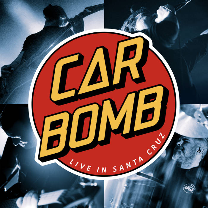 CAR BOMB - Live In Santa Cruz cover 