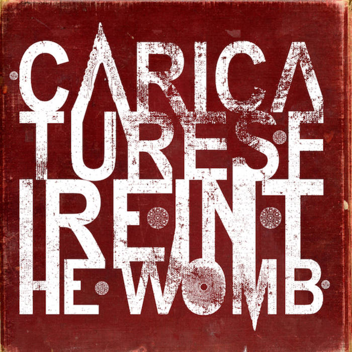 CARICATURES - Fire In The Womb cover 