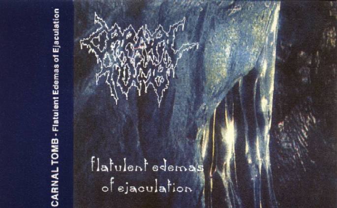 CARNAL TOMB - Flatulent Edemas of Ejaculation cover 