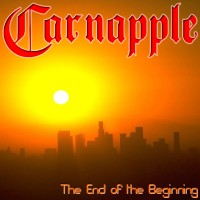 CARNAPPLE - The End of the Beginning cover 