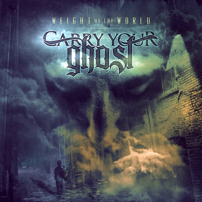 CARRY YOUR GHOST - Weight Of The World cover 