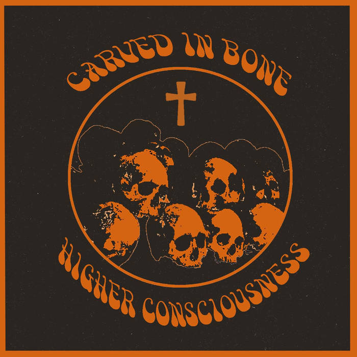 CARVED IN BONE - Higher Consciousness cover 