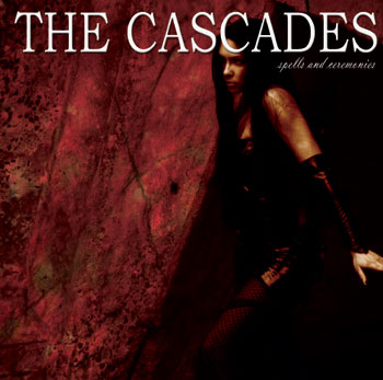 THE CASCADES - Spells and Ceremonies cover 